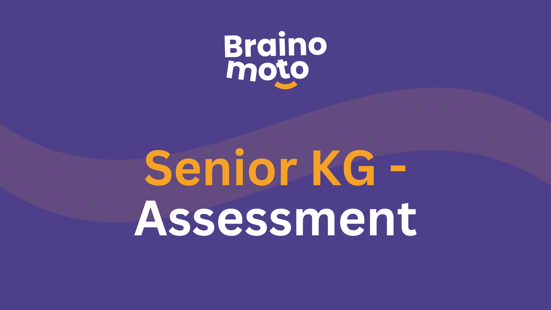 Assessment - Senior KG