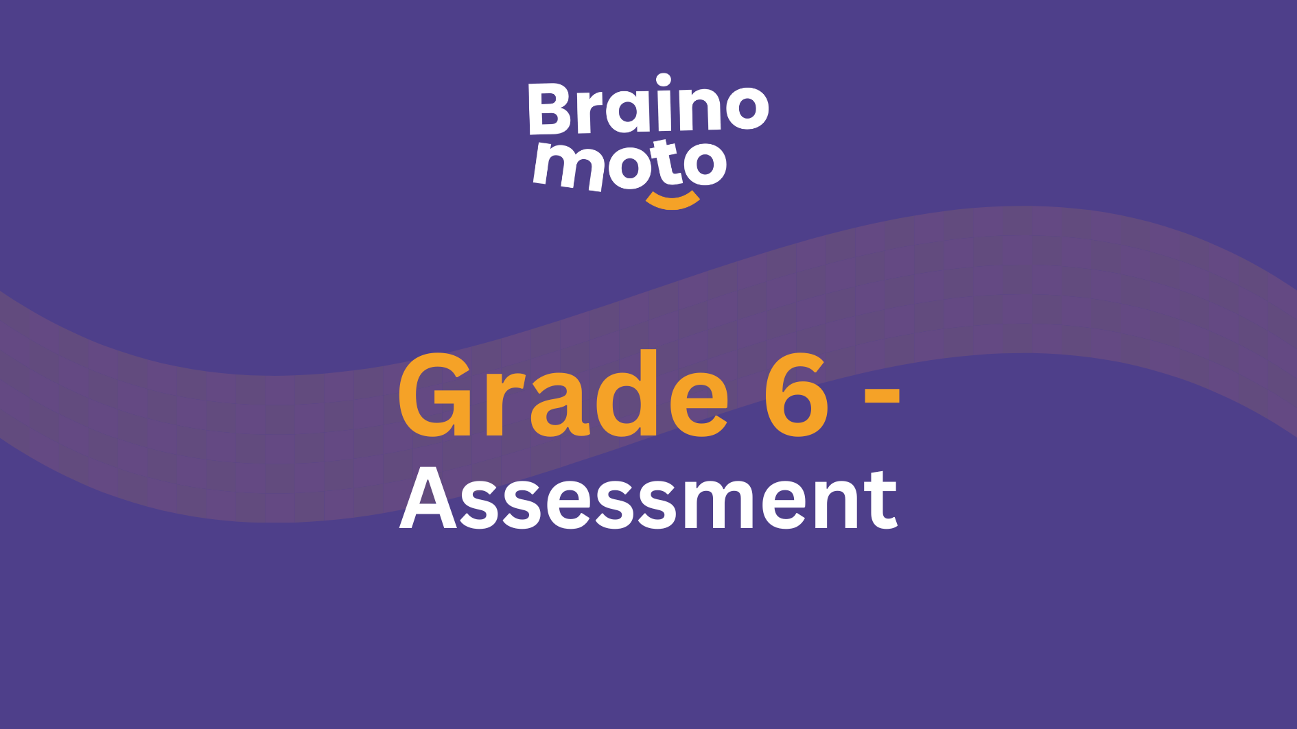 Assessment - Grade 6
